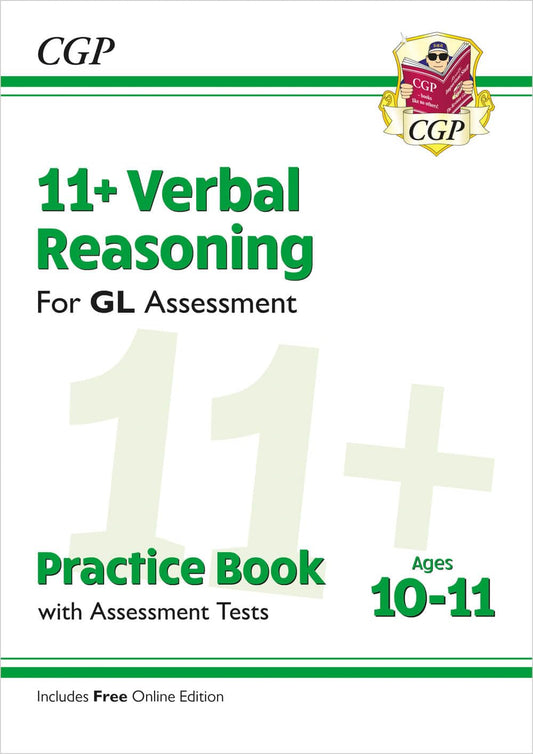 11+ GL Verbal Reasoning Practice Book & Assessment Tests - Ages 10-11 (with Online Edition): for the 2026 tests (CGP GL 11+ Ages 10-11)