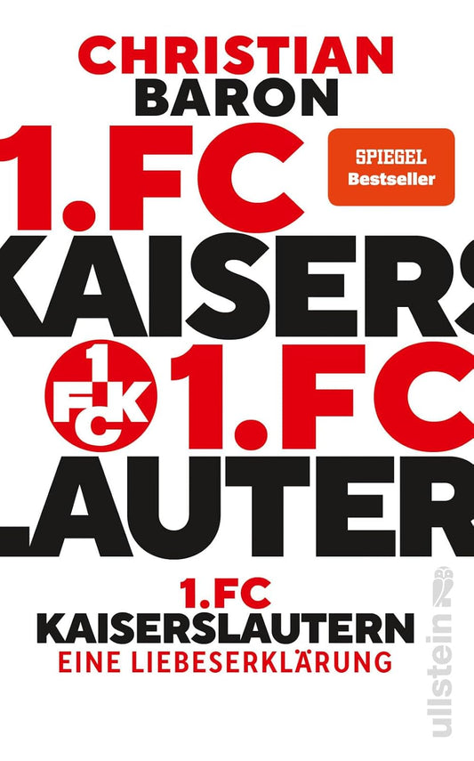 1. FC Kaiserslautern: Eine Liebeserklärung | Warum der FCK mehr als ein Verein ist (Lieblingsverein, Band 4)