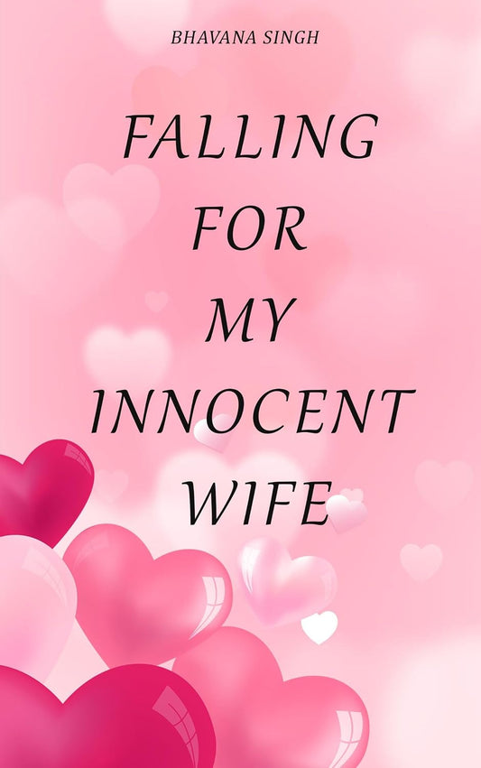 Falling For My Innocent Wife: An Accidental Pregnancy Romance