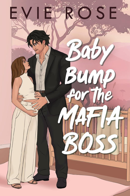 Baby Bump for the Mafia Boss: a smutty accidental pregnancy romance