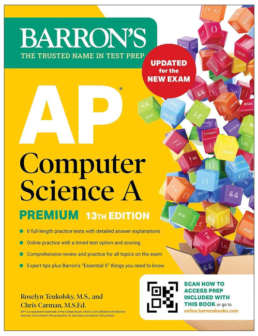 AP Computer Science A Premium, 13th Edition: Prep Book with 6 Practice Tests + Comprehensive Review + Online Practice (2026) (Barron's AP Prep)