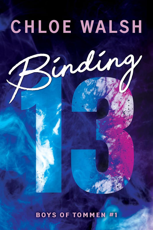 Binding 13: Epic, emotional and addictive romance from the TikTok phenomenon (Boys of Tommen Book 1)