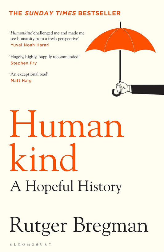 Humankind: A Hopeful History – from the presenter of the 2025 BBC ‘Moral Revolution’ Reith lectures