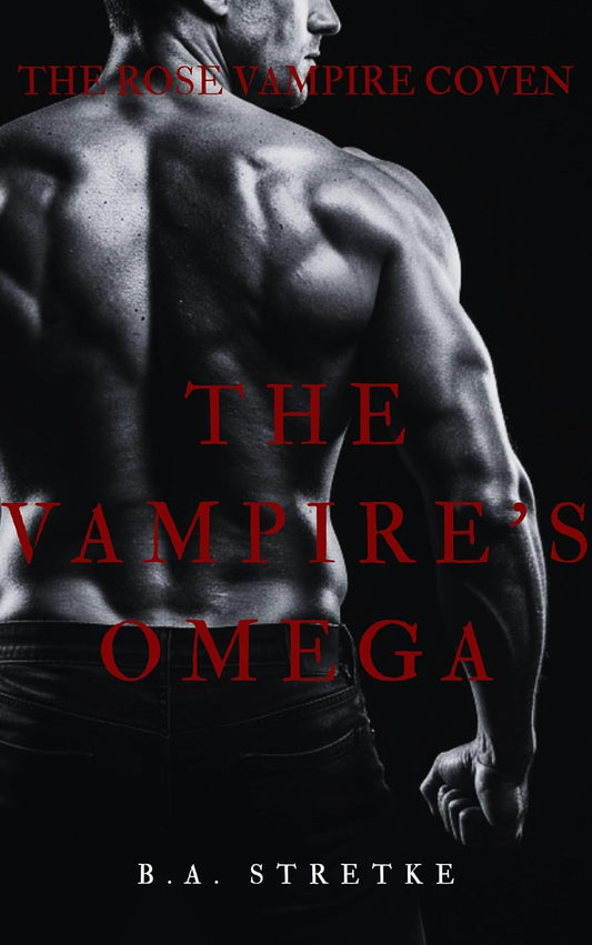 The Vampire's Omega: The Rose Vampire Coven