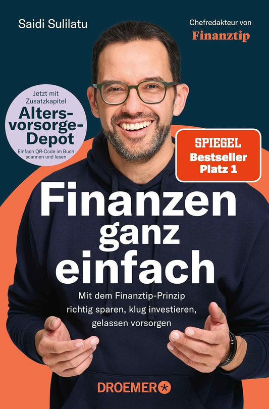Finanzen ganz einfach: Mit dem Finanztip-Prinzip richtig sparen, klug investieren, gelassen vorsorgen | Ratgeber für Altersvorsorge-Depot, Vermögensaufbau und ETFs für Einsteiger