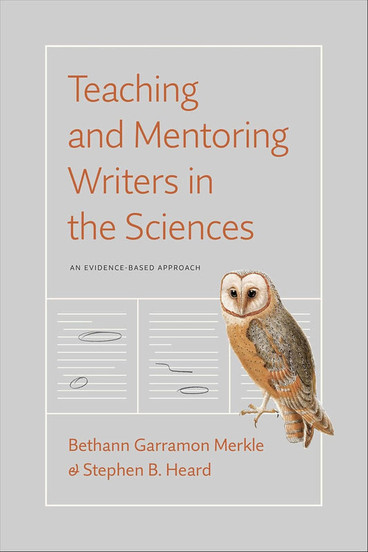 Teaching and Mentoring Writers in the Sciences: An Evidence-Based Approach