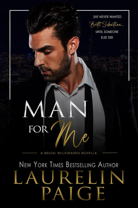 Man for Me: A Brutal Billionaires Novella