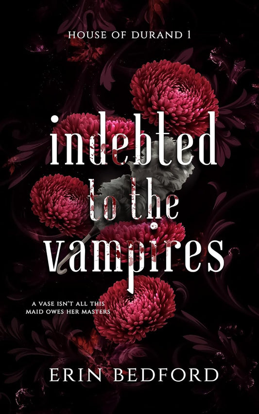 Indebted to the Vampires (House of Durand Book 1)