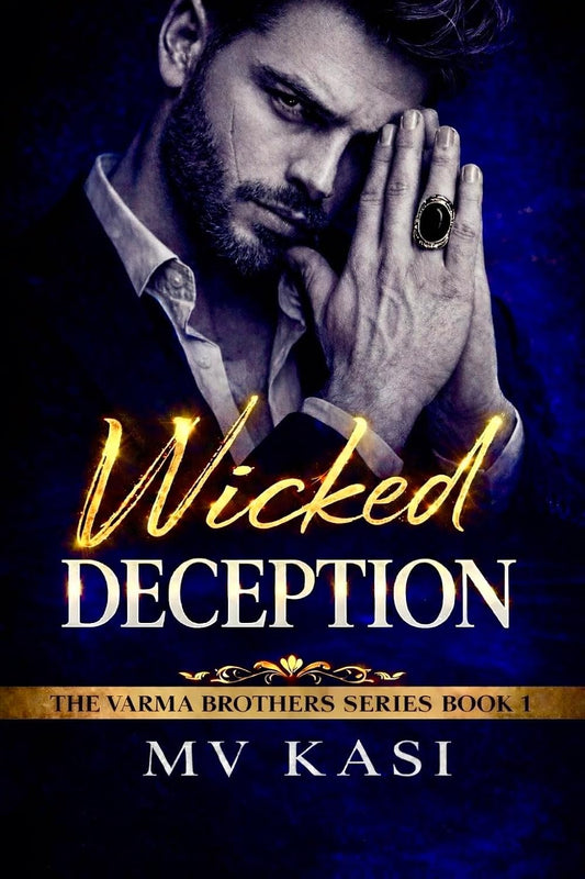 Wicked Deception: Indian Billionaire Rivals to Lovers Romance (Varma Brothers Book 1)