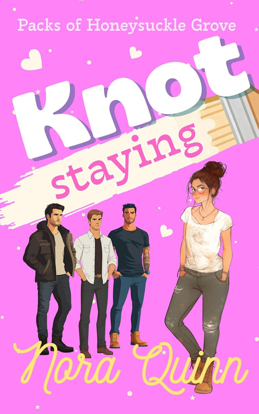 Knot Staying: A Cozy Omegaverse Romance (Packs of Honeysuckle Grove)