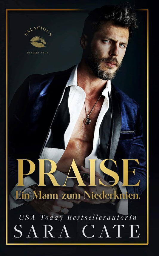 Praise: Ein Mann zum Niederknien (Salacious Players' Club 1)