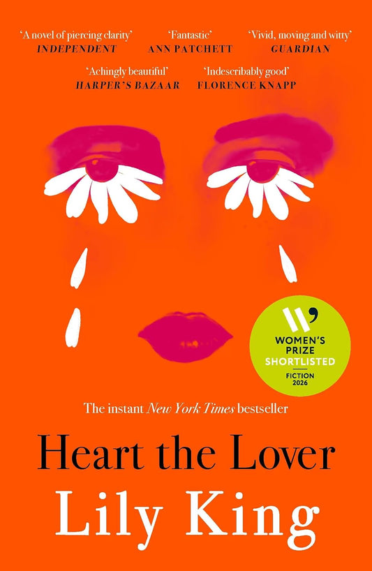 Heart the Lover: Shortlisted for the Women's Prize for Fiction 2026, A Sunday Times Bestseller