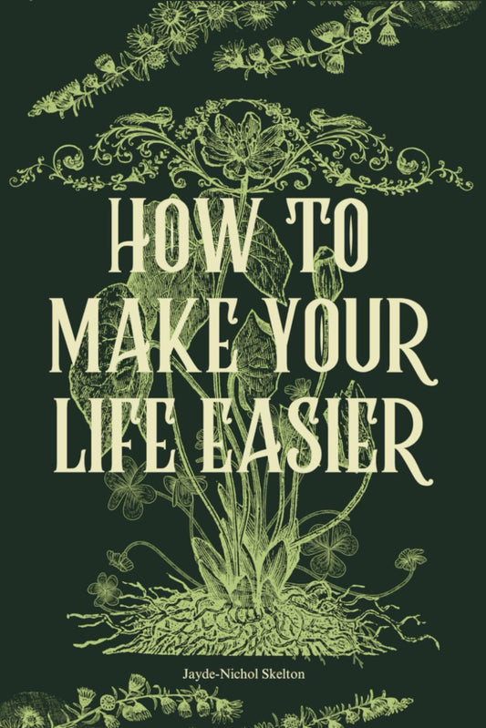 How To Make Your Life Easier