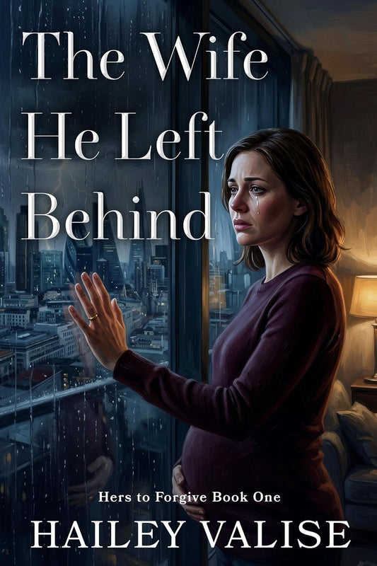 The Wife He Left Behind: A Billionaire Secret Pregnancy Marriage in Crisis Grovel Romance (Hers to Forgive Book 1)