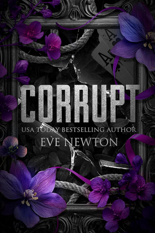 Corrupt: A Dark College Reverse Harem (Kings of St. Augustine's Book 1)