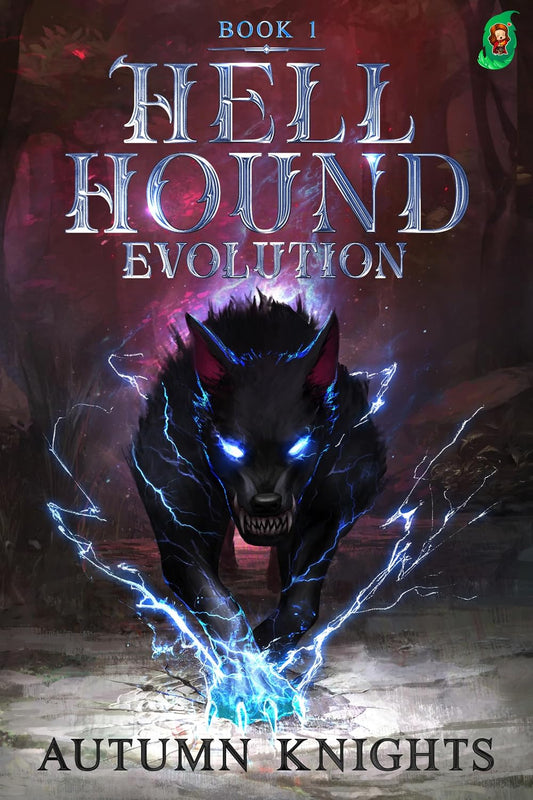 Hell Hound Evolution 1: A Monster Evolution LitRPG Adventure