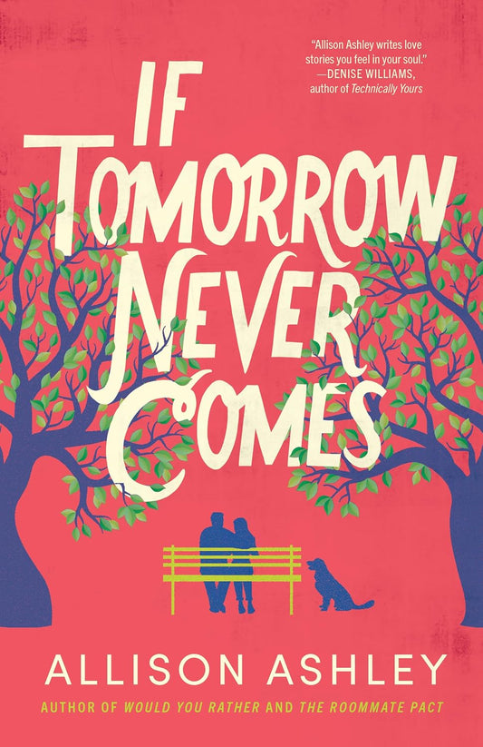 If Tomorrow Never Comes
