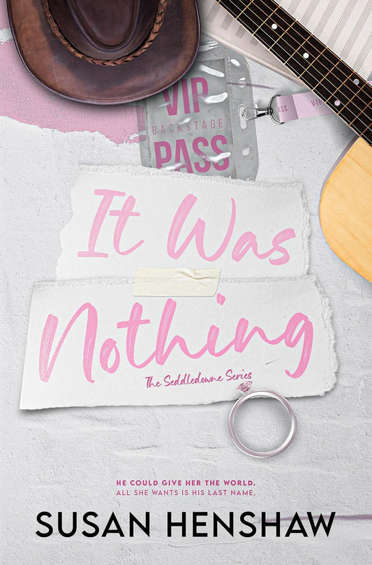 It Was Nothing: A Small Town, Marriage of Convenience, Country Music Star Romance (The Seddledowne Series Book 5)