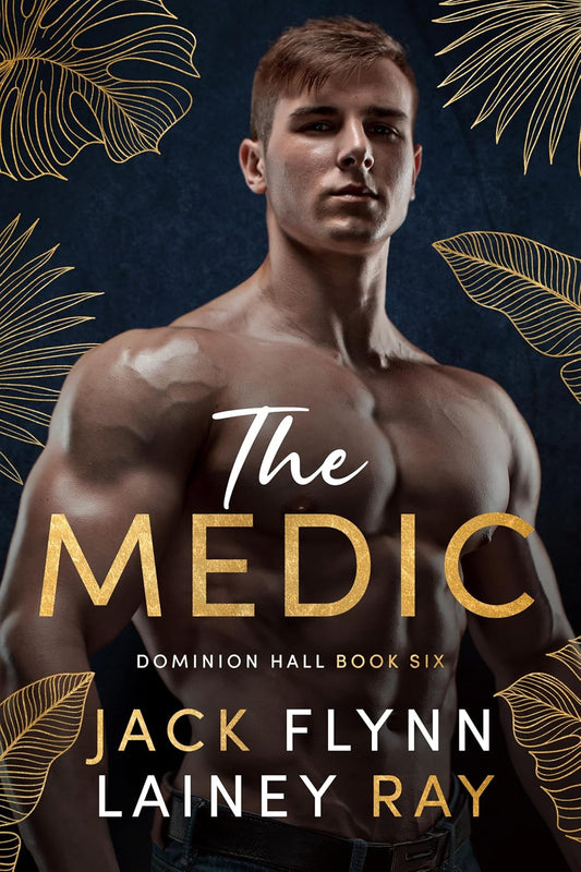 The Medic: A Dark Billionaire Military Romance (Dominion Hall Book 6)