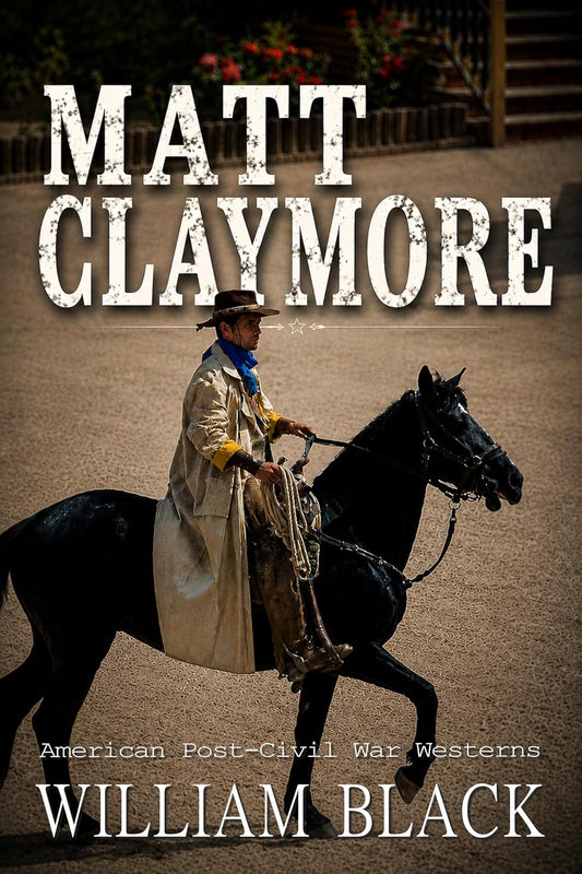 Matt Claymore (American Post-Civil War Westerns)