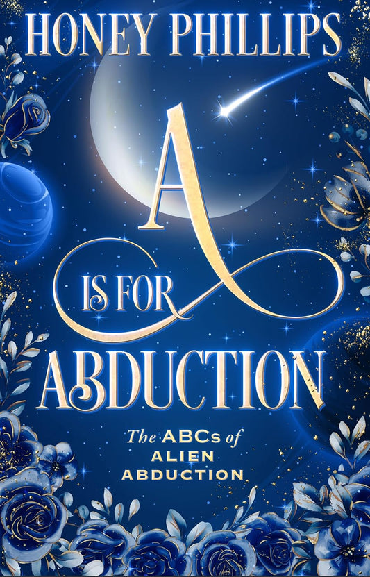 A is for Abduction (The ABCs of Alien Abduction)