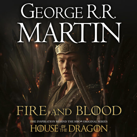 Fire and Blood: A Song of Ice and Fire