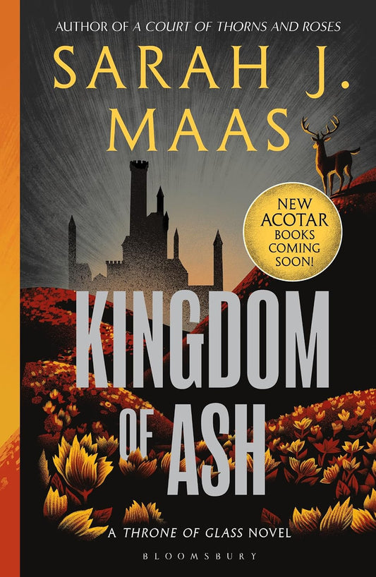 Kingdom of Ash: From the # 1 Sunday Times best-selling author of A Court of Thorns and Roses (Throne of Glass Book 7)