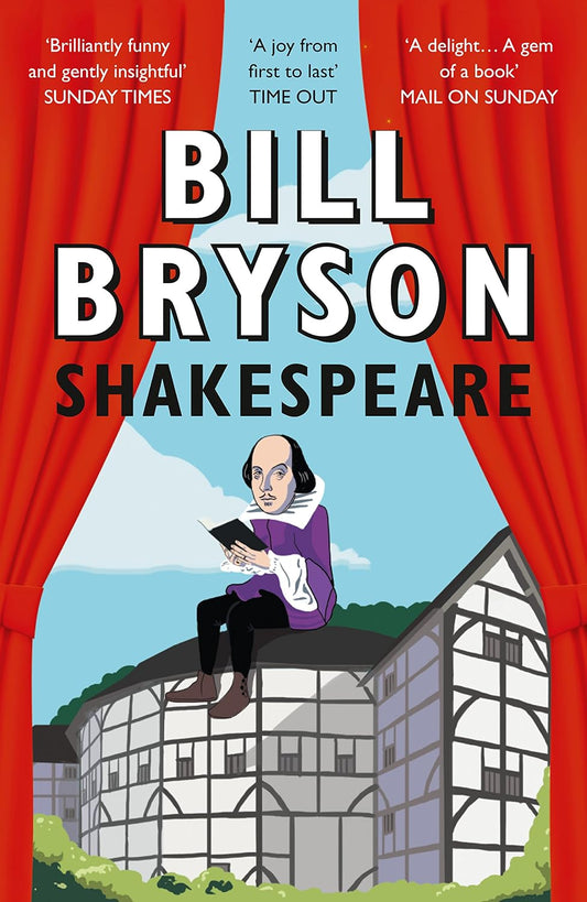 Shakespeare: A Biography of the World’s Greatest Playwright in Elizabethan London