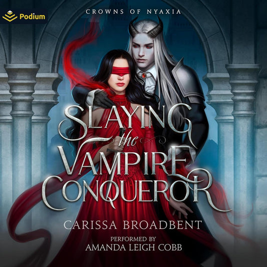 Slaying the Vampire Conqueror: A Crowns of Nyaxia Standalone