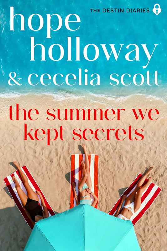 The Summer We Kept Secrets (The Destin Diaries Book 4)