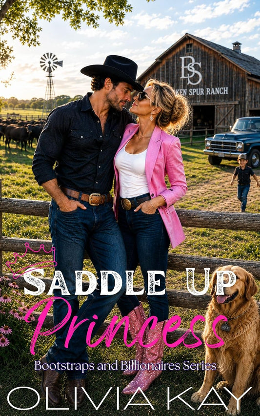 Saddle Up Princess: Billionaire Romance, Enemies to Lovers, Forced Proximity- (Book 2 Bootstraps and Billionaires Series)