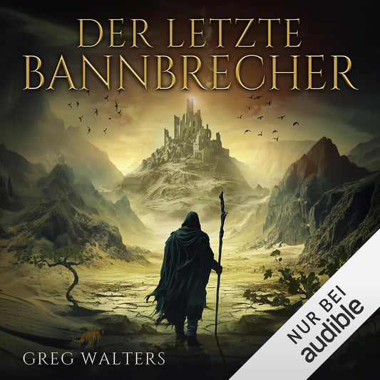 Der letzte Bannbrecher: Die Bannbrecher-Chroniken, Band 1