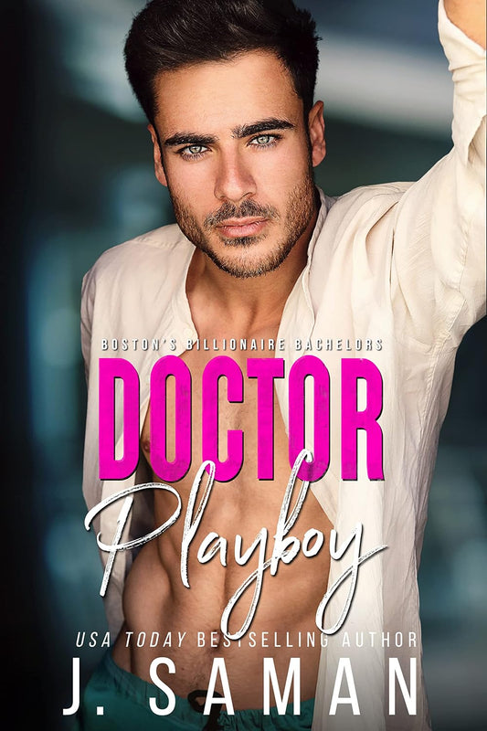 Doctor Playboy: An Enemies to Lovers Age-Gap Romance (Boston's Billionaire Bachelors Book 4)