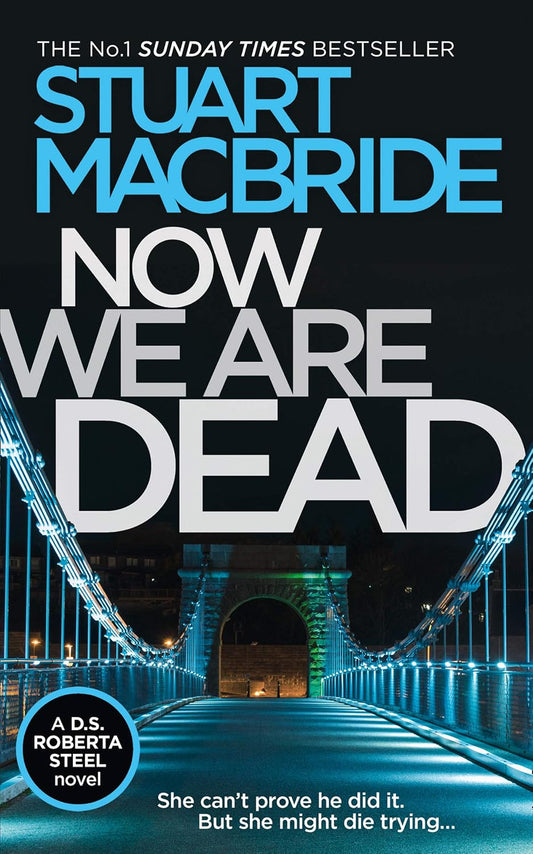 Now We Are Dead: Spin-off from the gripping Logan McRae Scottish detective series from No.1 Sunday Times bestseller