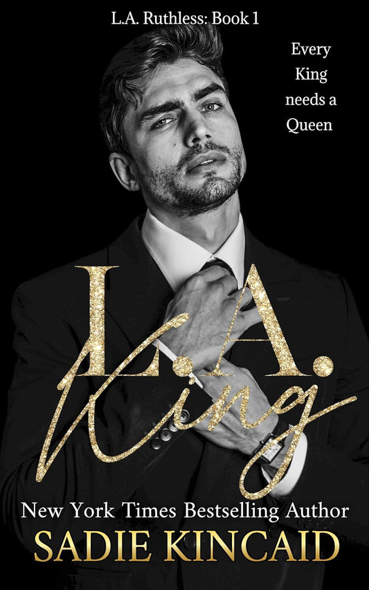 LA King : LA Ruthless (L.A. Ruthless Book 1)