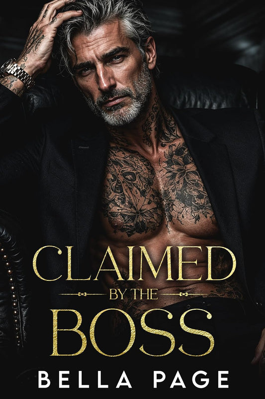 Claimed by the Boss: An Age Gap, Bratva Romance (Ruthless Mafia Daddies)