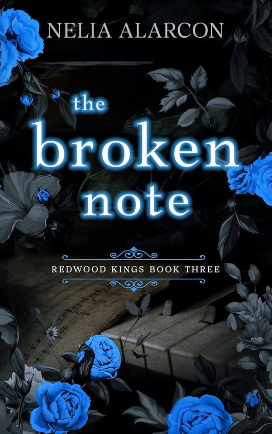 The Broken Note: Dark High School Bully Romance (Redwood Kings Book 3)
