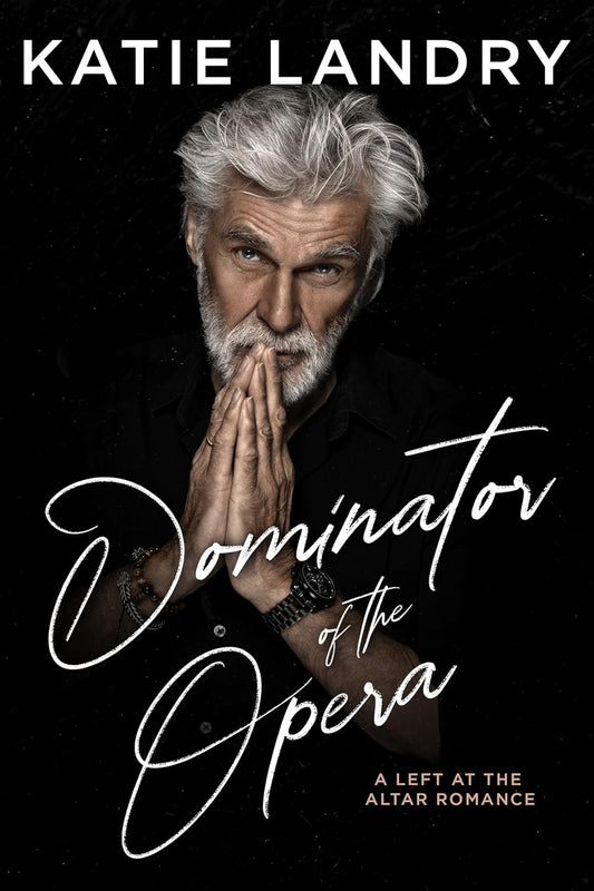 Dominator Of The Opera: A Left At The Altar Romance (Humbled Superstars Book 4)
