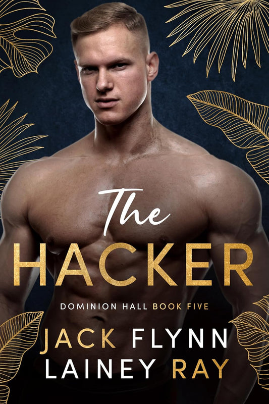 The Hacker: A Billionaire Military Romance (Dominion Hall Book 5)
