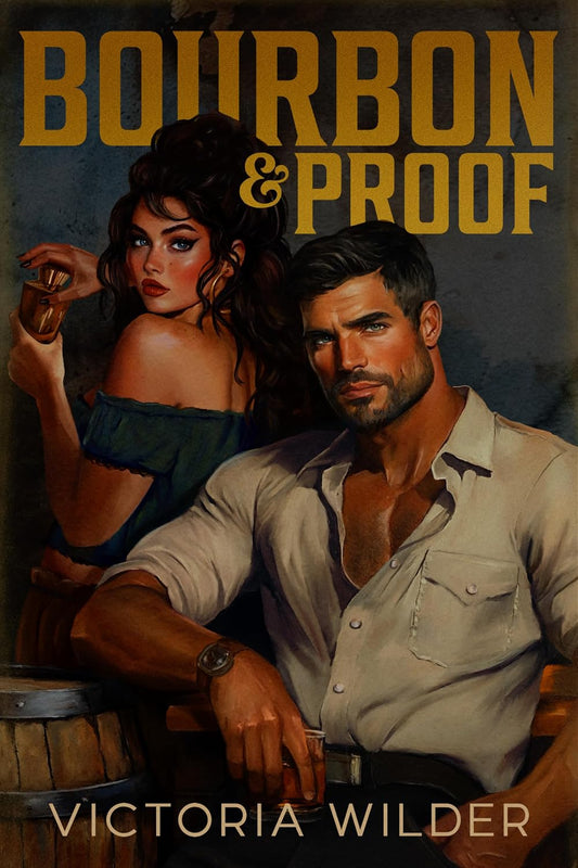 Bourbon and Proof (The Bourbon Boys Series Book 3)