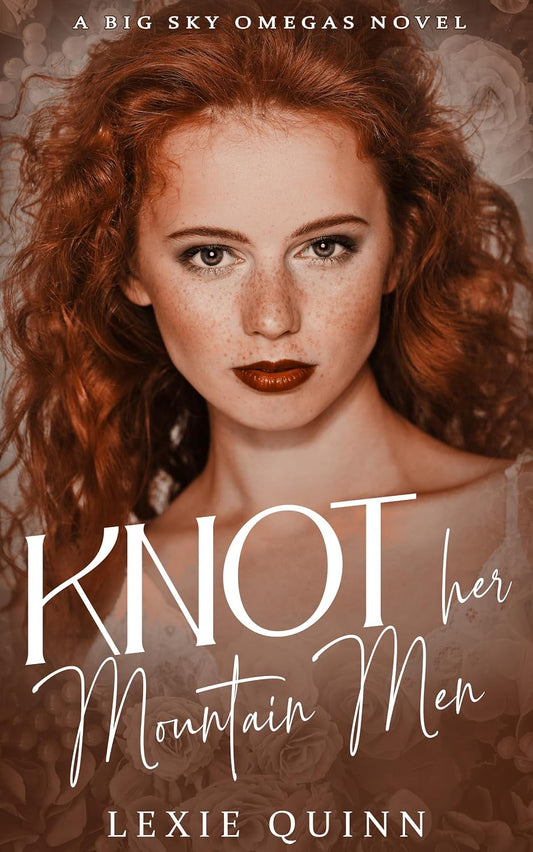 Knot Her Mountain Men: A Big Sky Omegas Novel