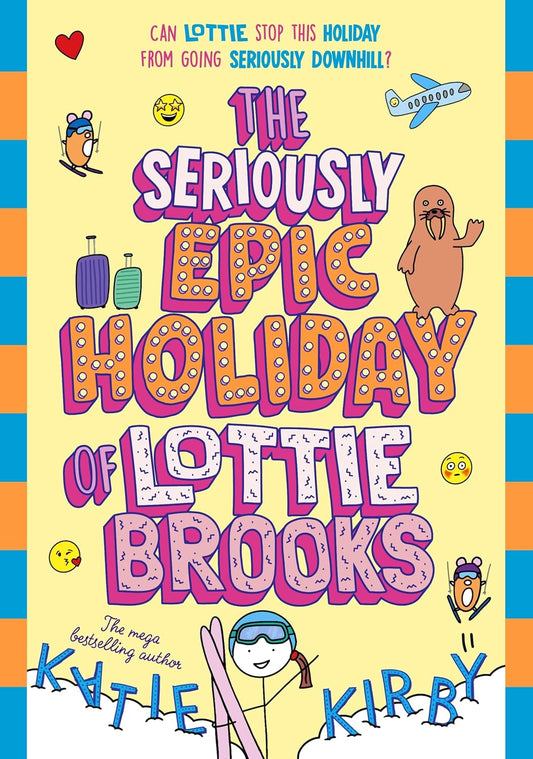 The Seriously Epic Holiday of Lottie Brooks: The eighth hilarious diary in the bestselling series: 8