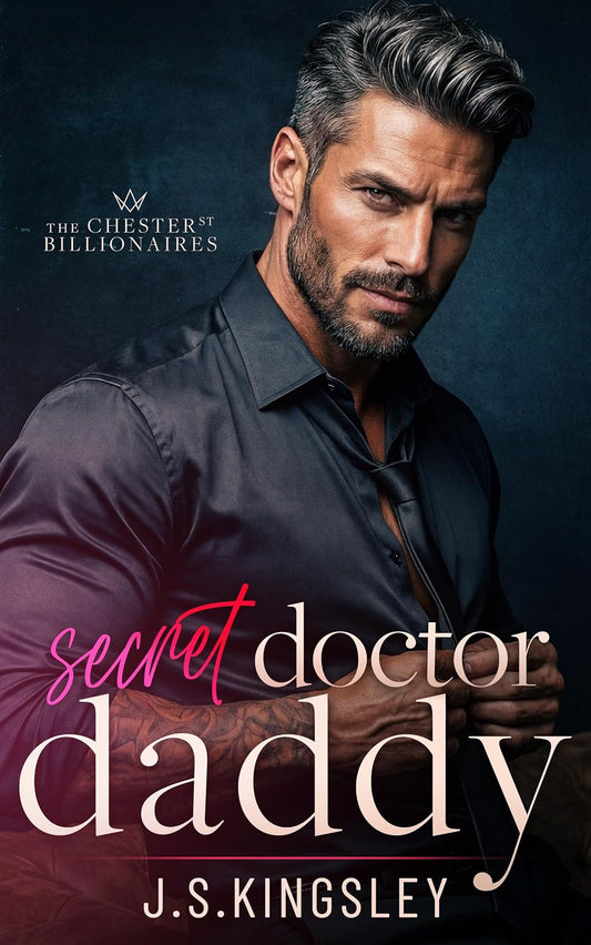 Secret Doctor Daddy: A Silver Fox Doctor Forced Marriage Romance (The Chester Street Billionaires Book 2)