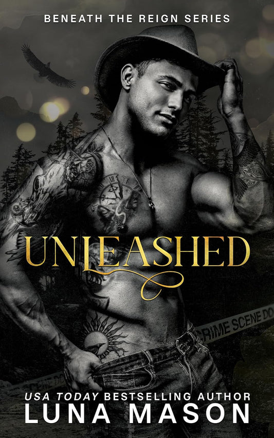 UNLEASHED: A Dark Mafia Cowboy Romance (Beneath The Reign Book 2)