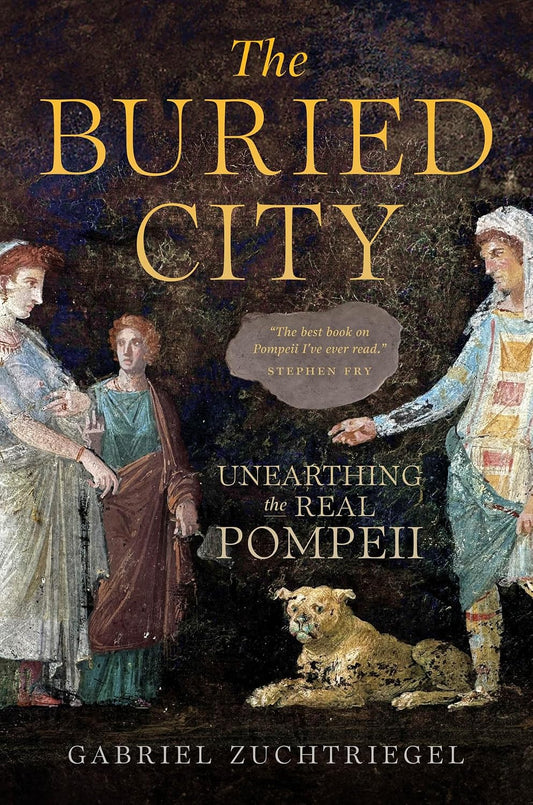 The Buried City: Unearthing the Real Pompeii