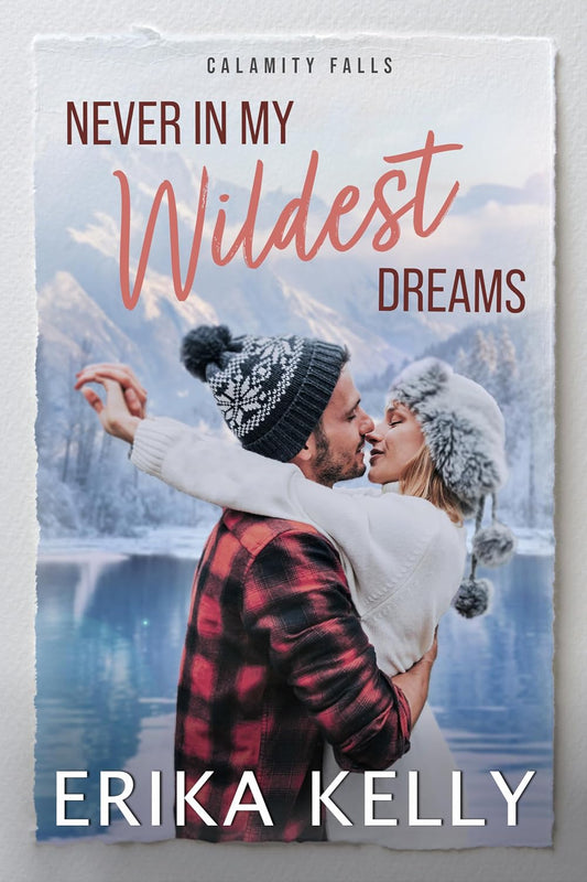 Never In My Wildest Dreams: A Calamity Falls Small Town Romance, Rengades (Hockey), book 4 (The Renegades (Hockey))