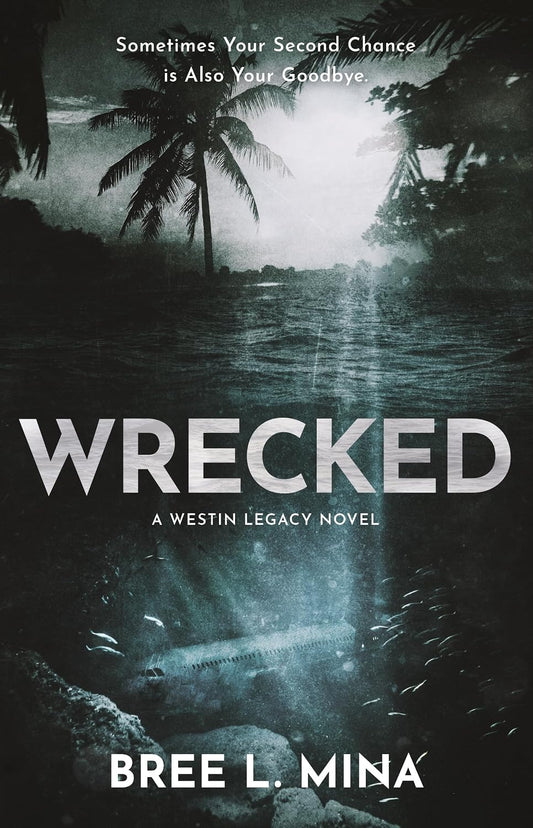 Wrecked (The Westin Legacies Book 1)