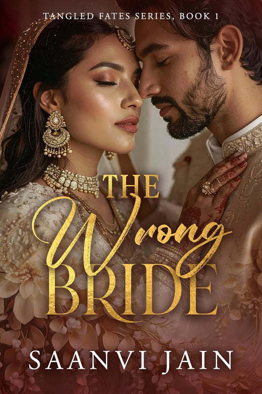 The Wrong Bride: Indian Billionaire Substitute bride, Forced marriage Romance (Tangled Fates Book 1)