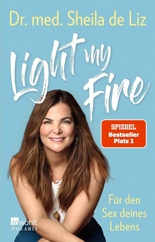 Light my Fire: Für den Sex deines Lebens