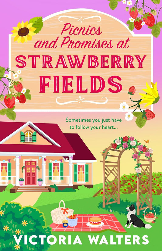 Picnics and Promises at Strawberry Fields: A BRAND NEW summer small-town romance with fake dating, strawberry sweetness and a sprinkle of spice from Victoria Walters for 2026 (Birch Tree Farm Book 1)